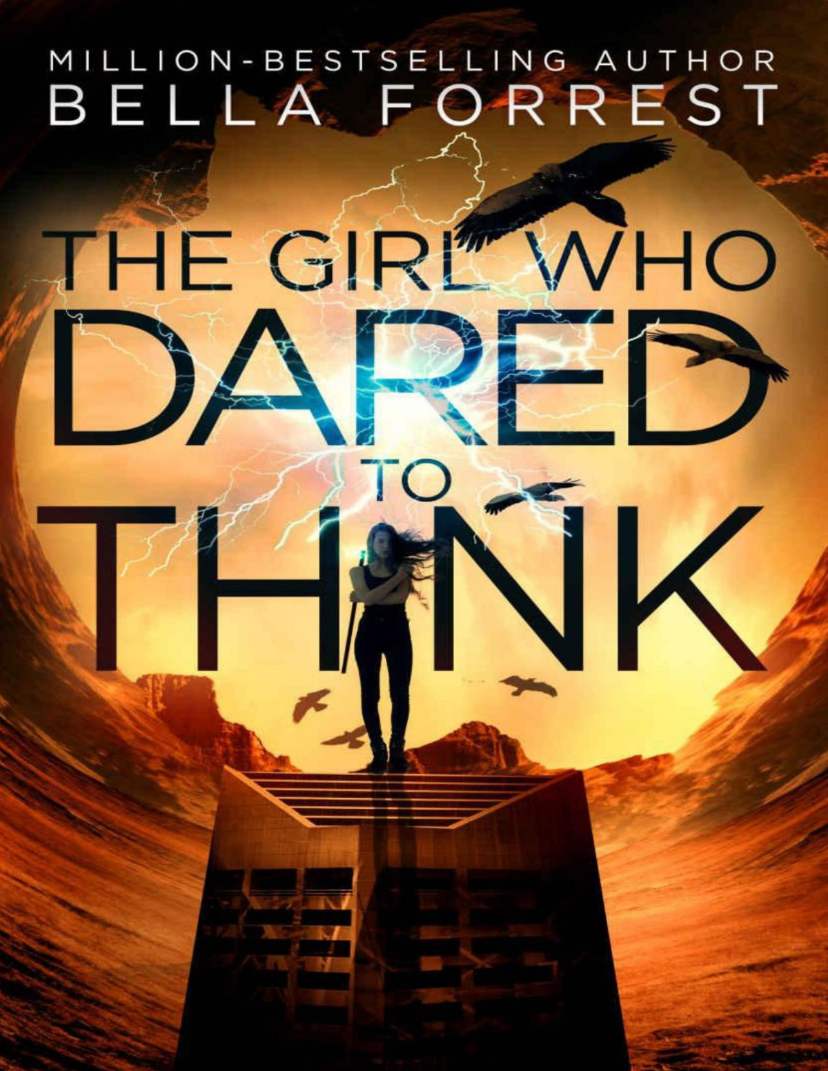 The Girl Who Dared To Think Bella Forrest Forrest Bella