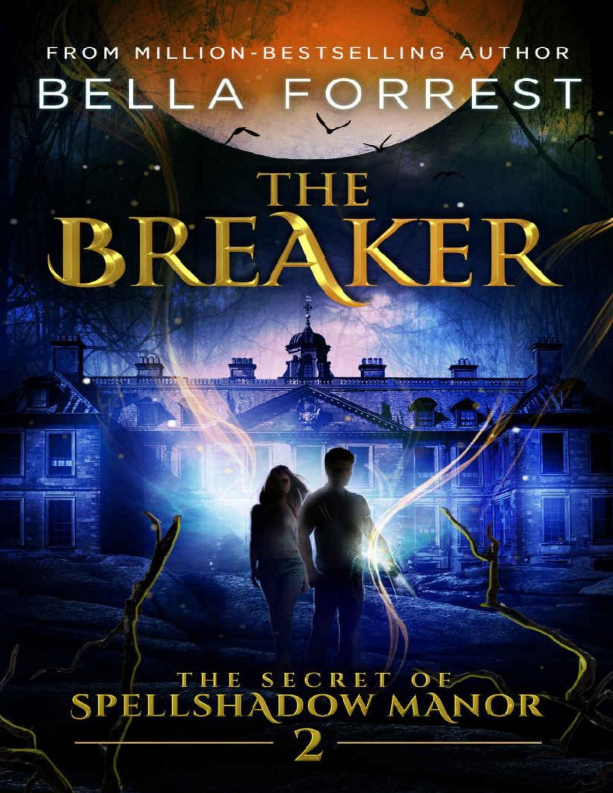 The Secret Of Spellshadow Manor 2 The Breaker Bella Forrest Forrest