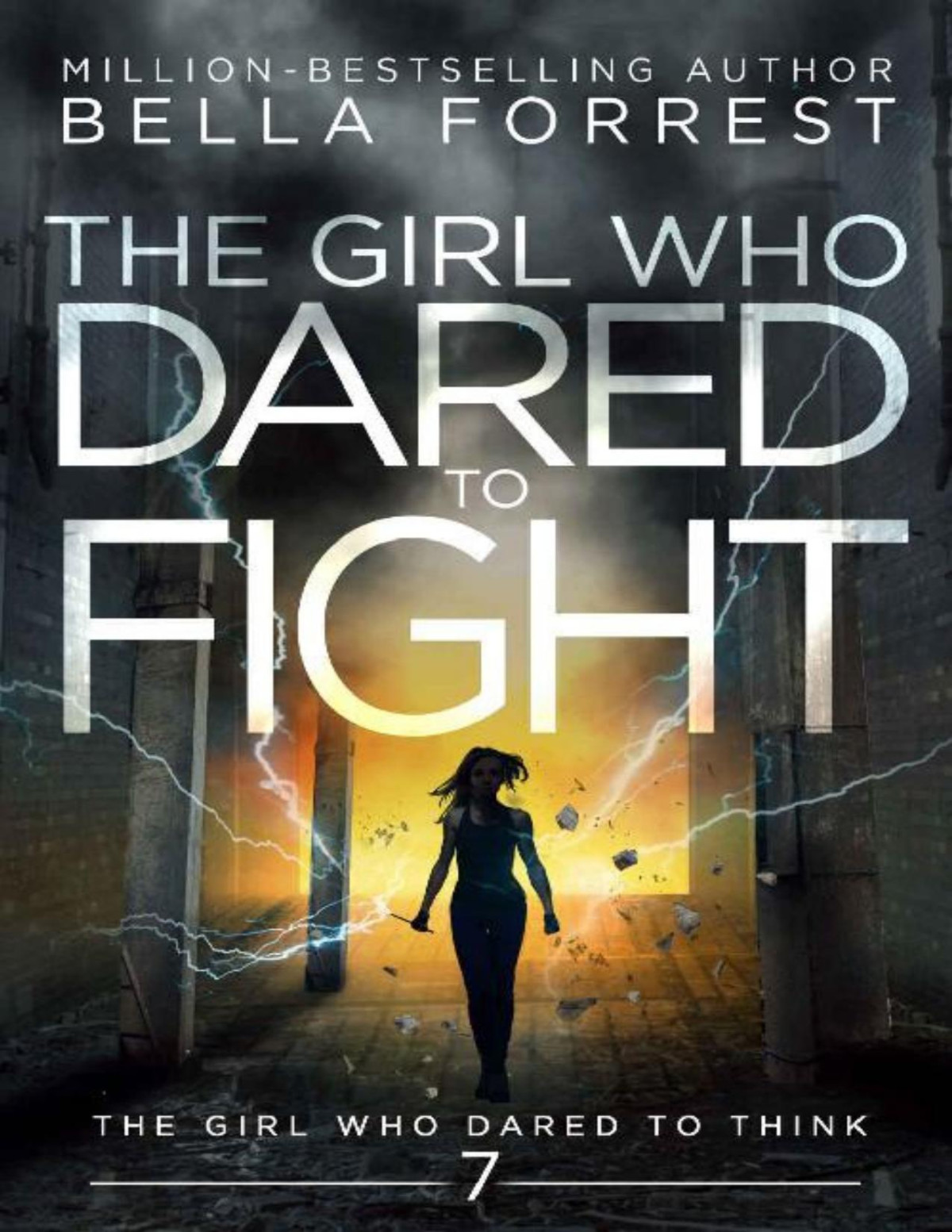 The Girl Who Dared To Think 7 The Girl Who Dared To Fight Bella Forrest Forrest