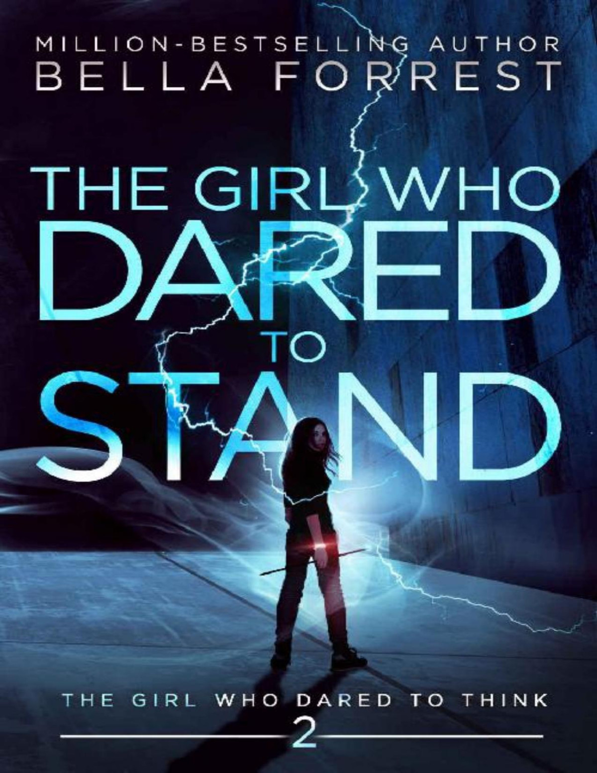 The Girl Who Dared To Think 2 The Girl Who Dared To Stand Bella Forrest Forrest