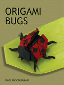 Origami Bugs Marc Kirschenbaum