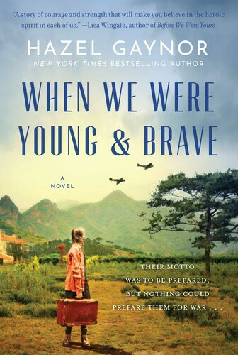 When We Were Young Brave Hazel Gaynor Gaynor Hazel