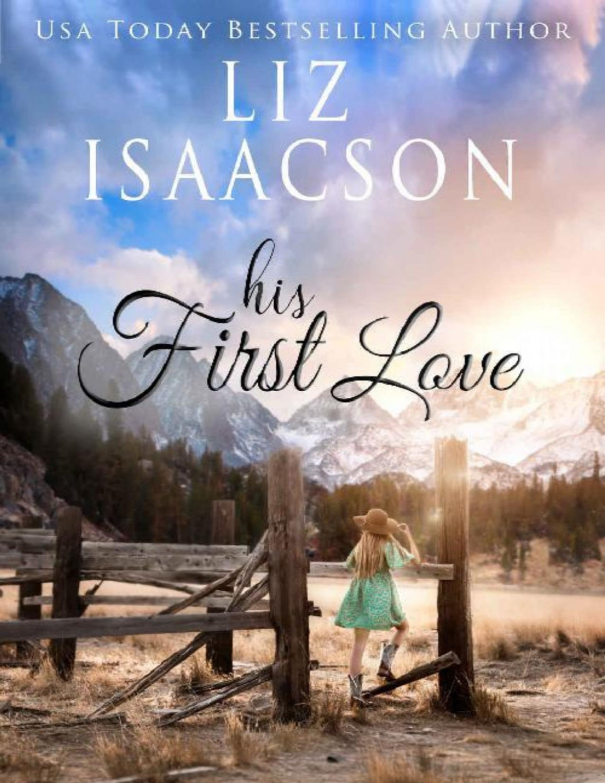 His First Love A Hammond Family Farm Novel Ivory Peaks Romance Book 1 Liz Isaacson Isaacson