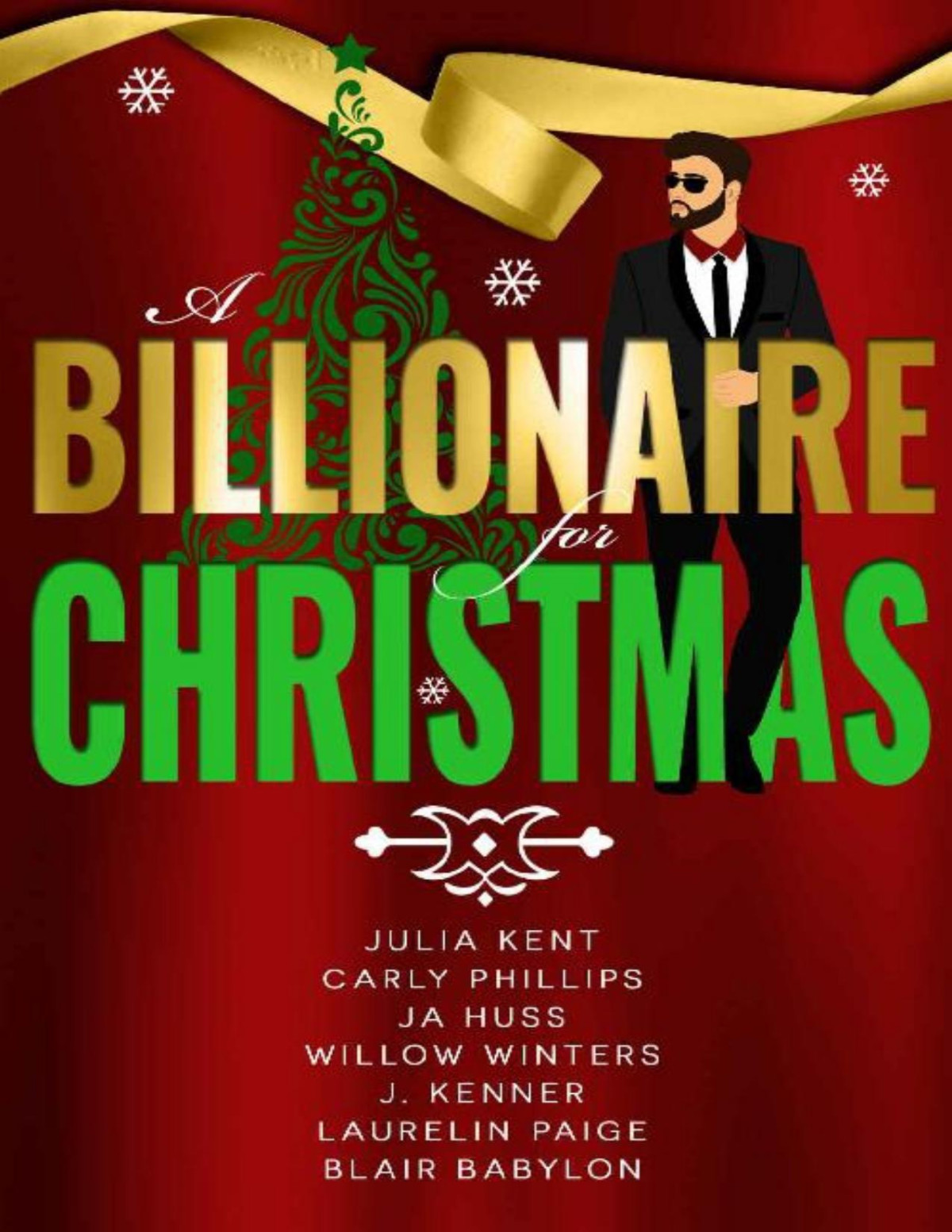 A Billionaire For Christmas A Secret Billionaire Romantic Comedy Holiday Boxed Set Carly Phillips Willow Winters Laurelin Paige J Kenner Julia Kent Ja Huss Blair Babylon Phillips