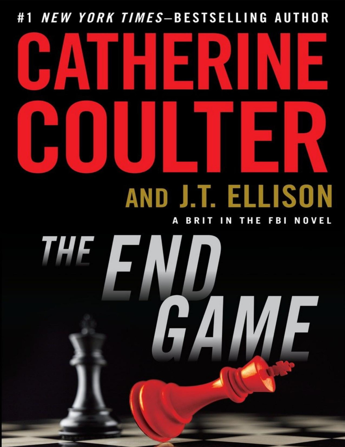 The End Game A Brit In The Fbi Book 3 Catherine Coulter J T Ellison Coulter