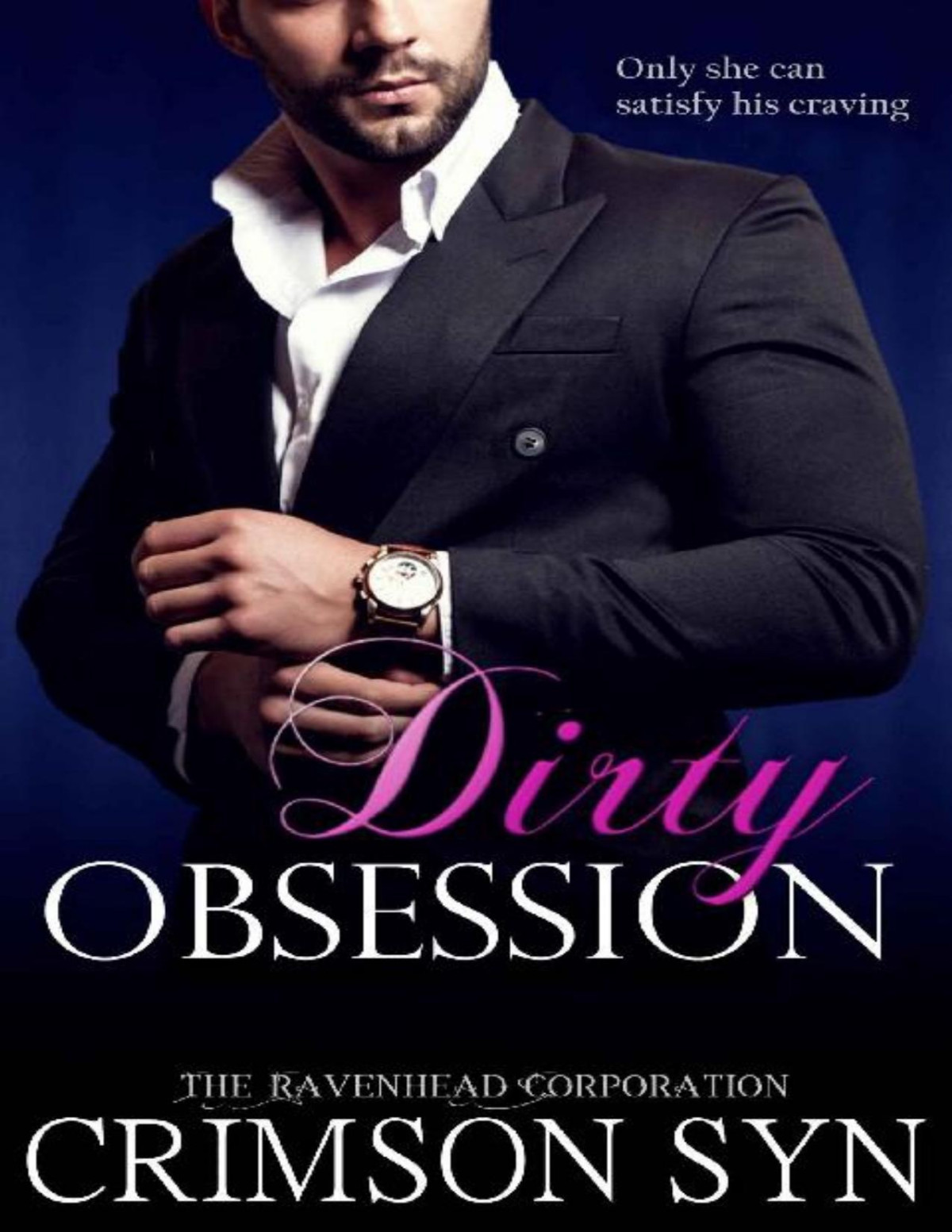 Dirty Obsession The Ravenhead Corporation Book One Crimson Syn Syn