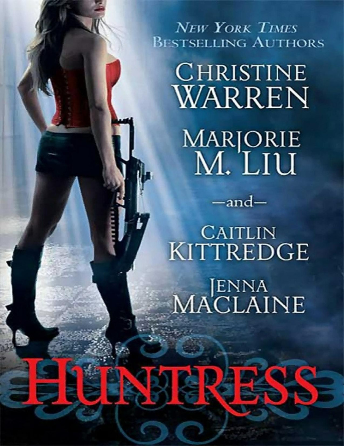 Huntress Christine Warren Marjorie Liu Caitlin Kittredge Jenna Maclaine Warren