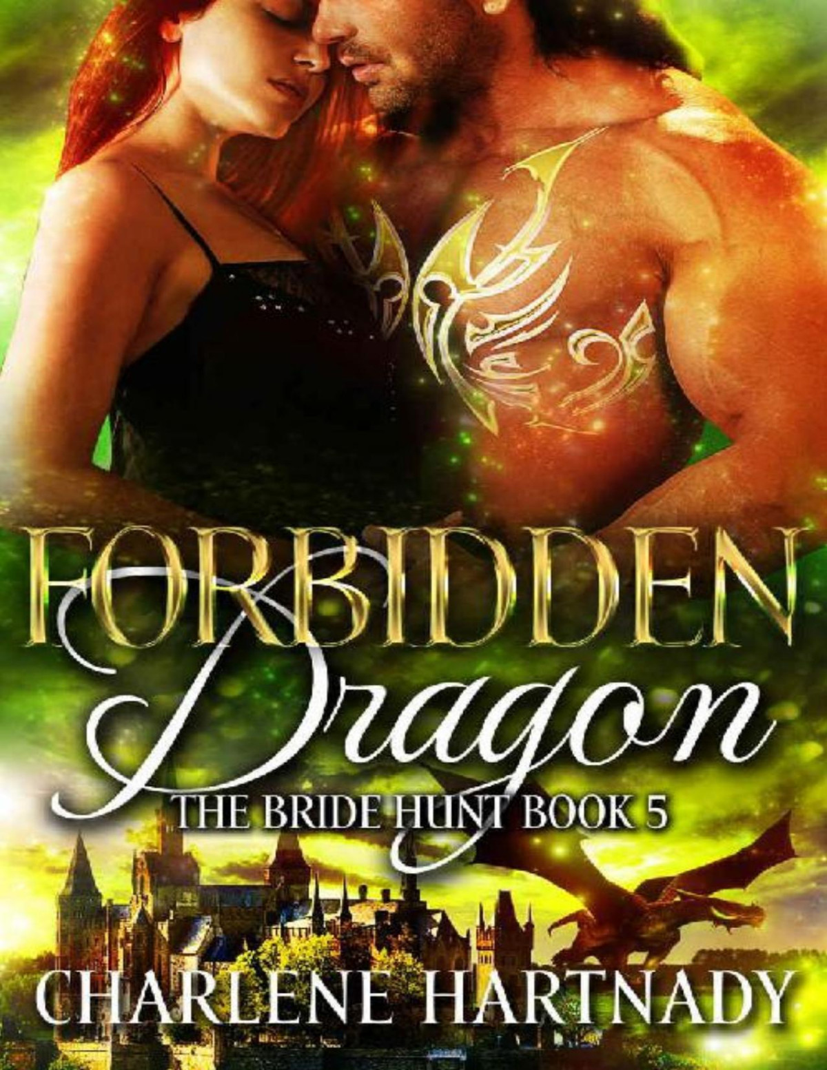 Forbidden Dragon The Bride Hunt Book 5 Charlene Hartnady Hartnady