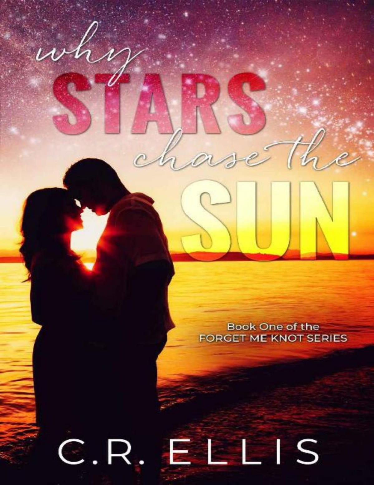 Why Stars Chase The Sun Forget Me Knot Series Book 1 Cr Ellis Ellis