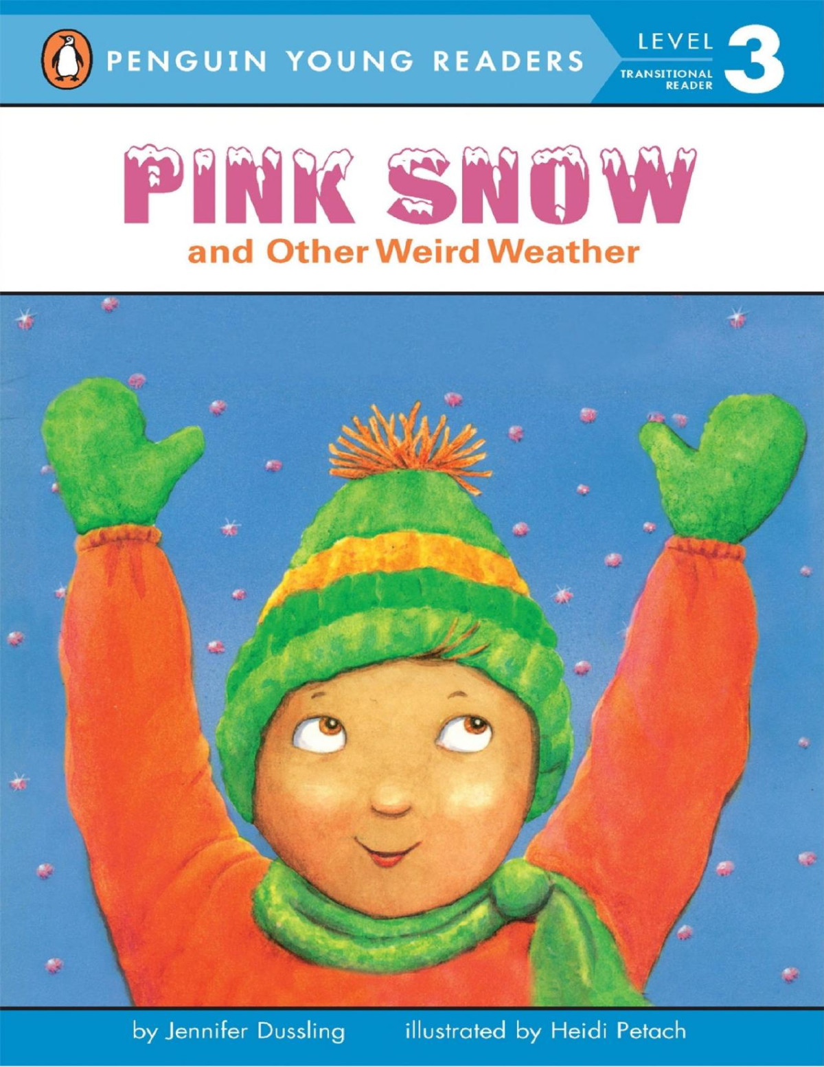 Pink Snow And Other Weird Weather Jennifer Dussling Dussling