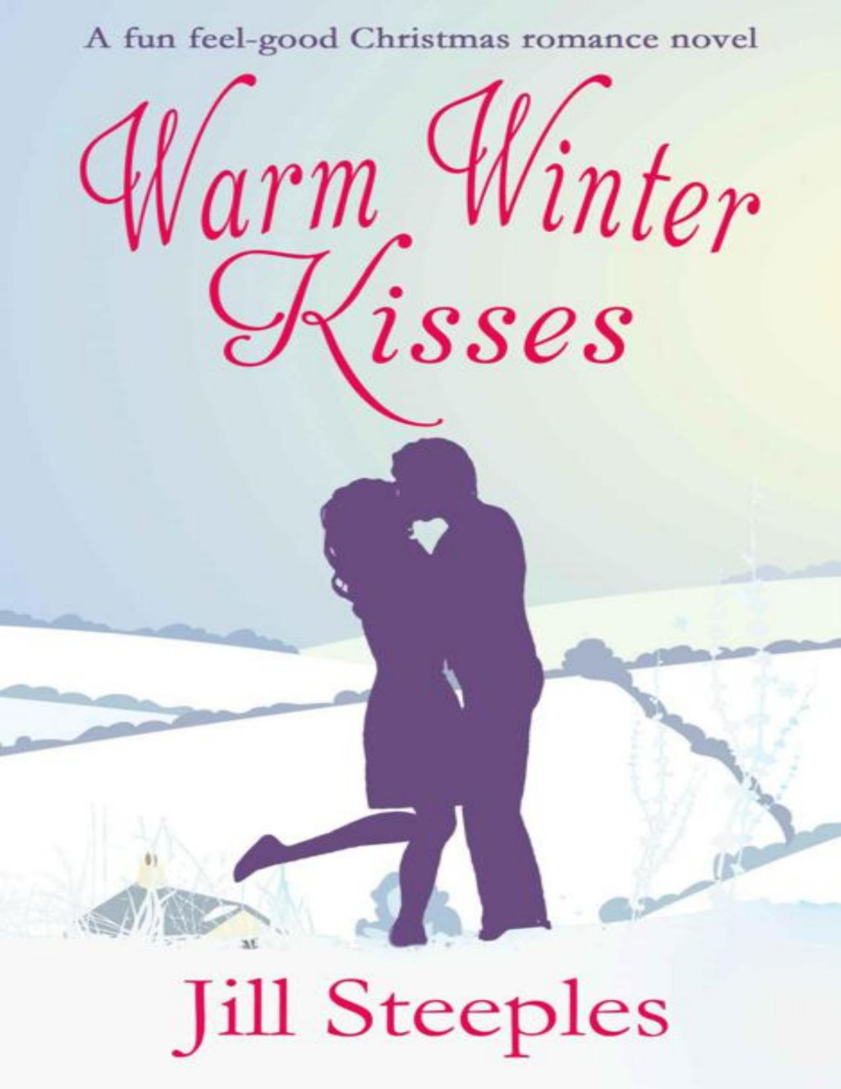 Warm Winter Kisses Jill Steeples Steeples Jill