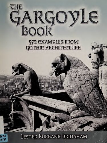 The Gargoyle Book 572 Examples From Gothic Architecture Lester Burbank Bridaham