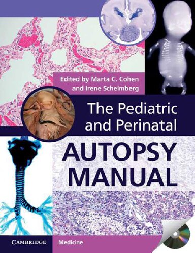 The Pediatric And Perinatal Autopsy Manual With Dvdrom 1st Edition Marta C Cohen Editor