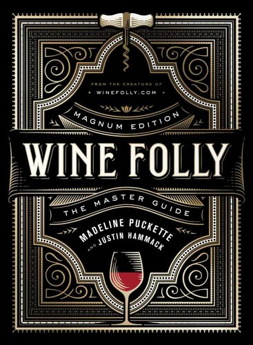 Wine Folly Magnum Edition The Master Guide Magnum Madeline Puckette