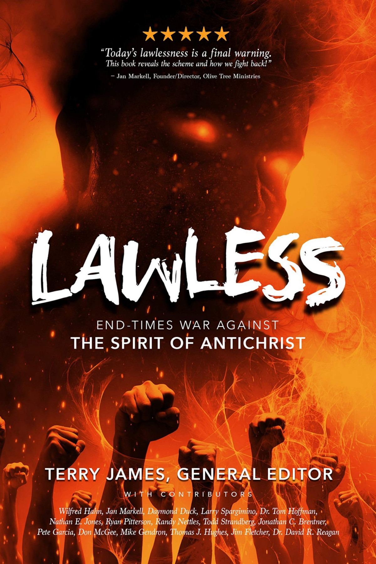 Lawless End Times War Against The Spirit Of Antichrist Terry James Et Al