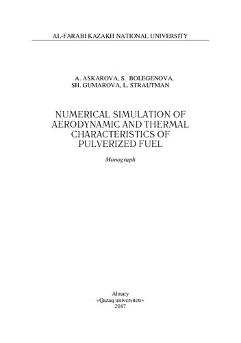 Numerical Simulation Of Aerodynamic And Thermal Characteristics Of Pulverized Fuel Monograph