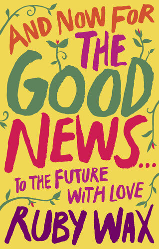 And Now For The Good News Ruby Wax