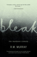 Bleak The Mundane Comedy Rm Murray