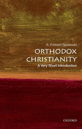 Orthodox Christianity A Very Short Introduction 1st Edition A Edward Siecienski