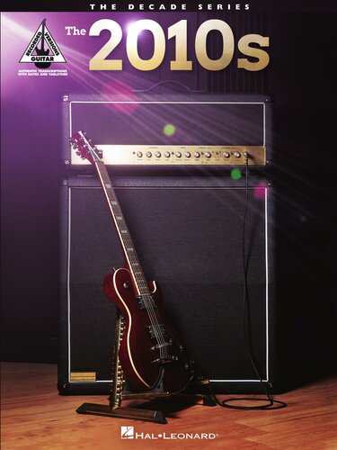 The 2010s For Guitar Hal Leonard Corp