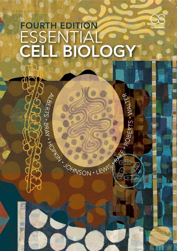 Essential Cell Biology 4th Alberts Bray Hopkin Johnson Lewis