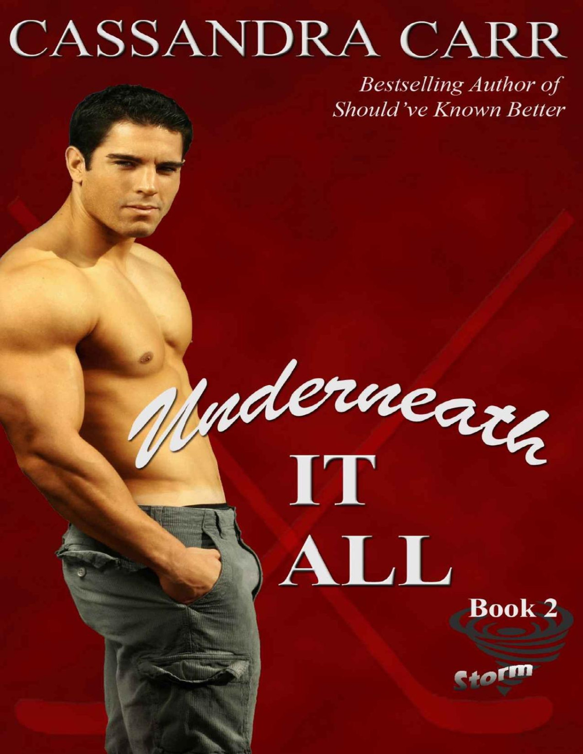 Underneath It All Storm Series Carr Cassandra Carr Cassandra