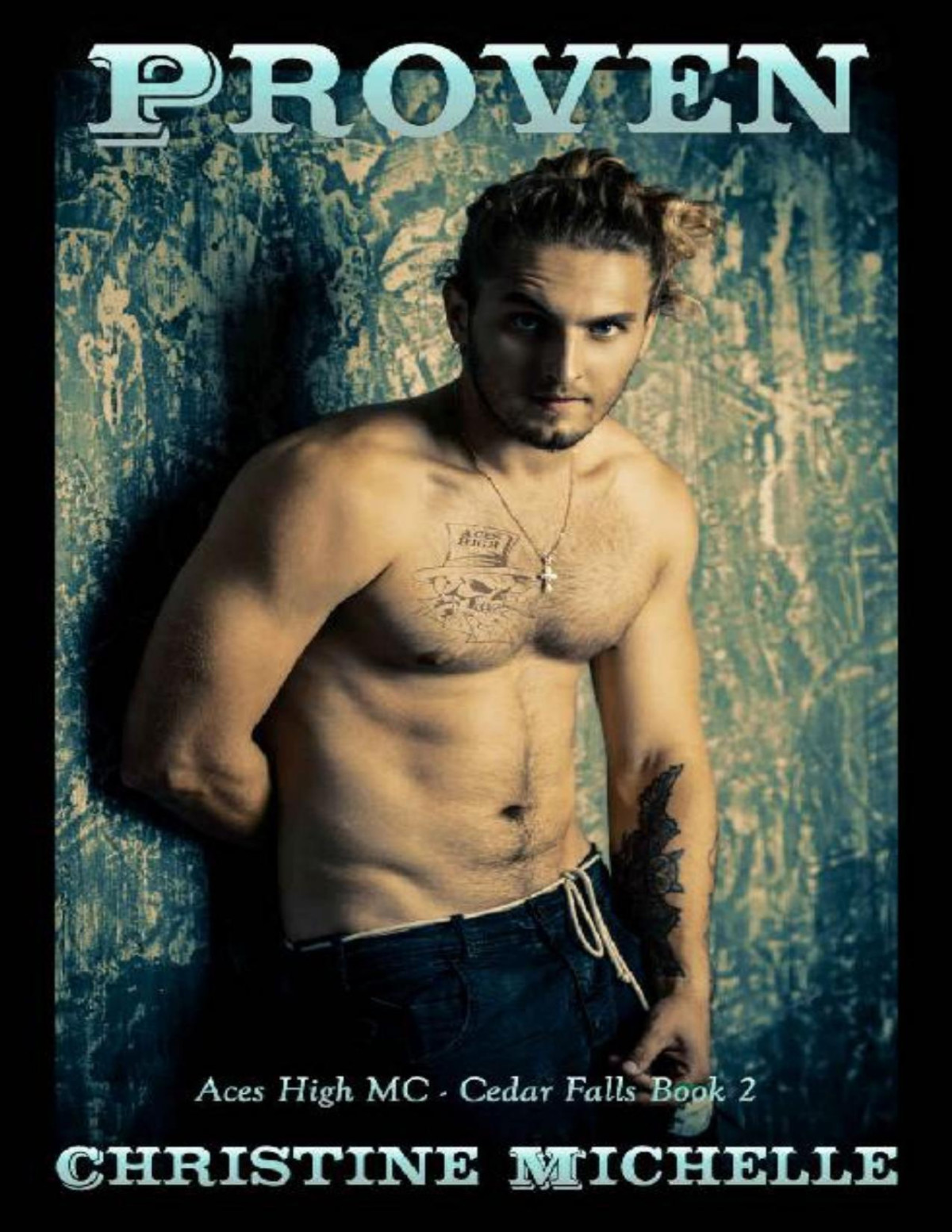 Proven Aces High Mc Cedar Falls Book 2 Christine Michelle Christine M Butler Michelle