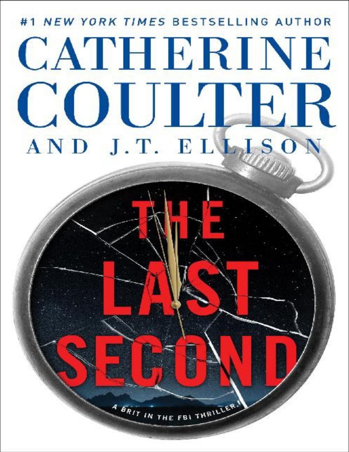 The Last Second A Brit In The Fbi 6 Catherine Coulter J T Ellison Coulter
