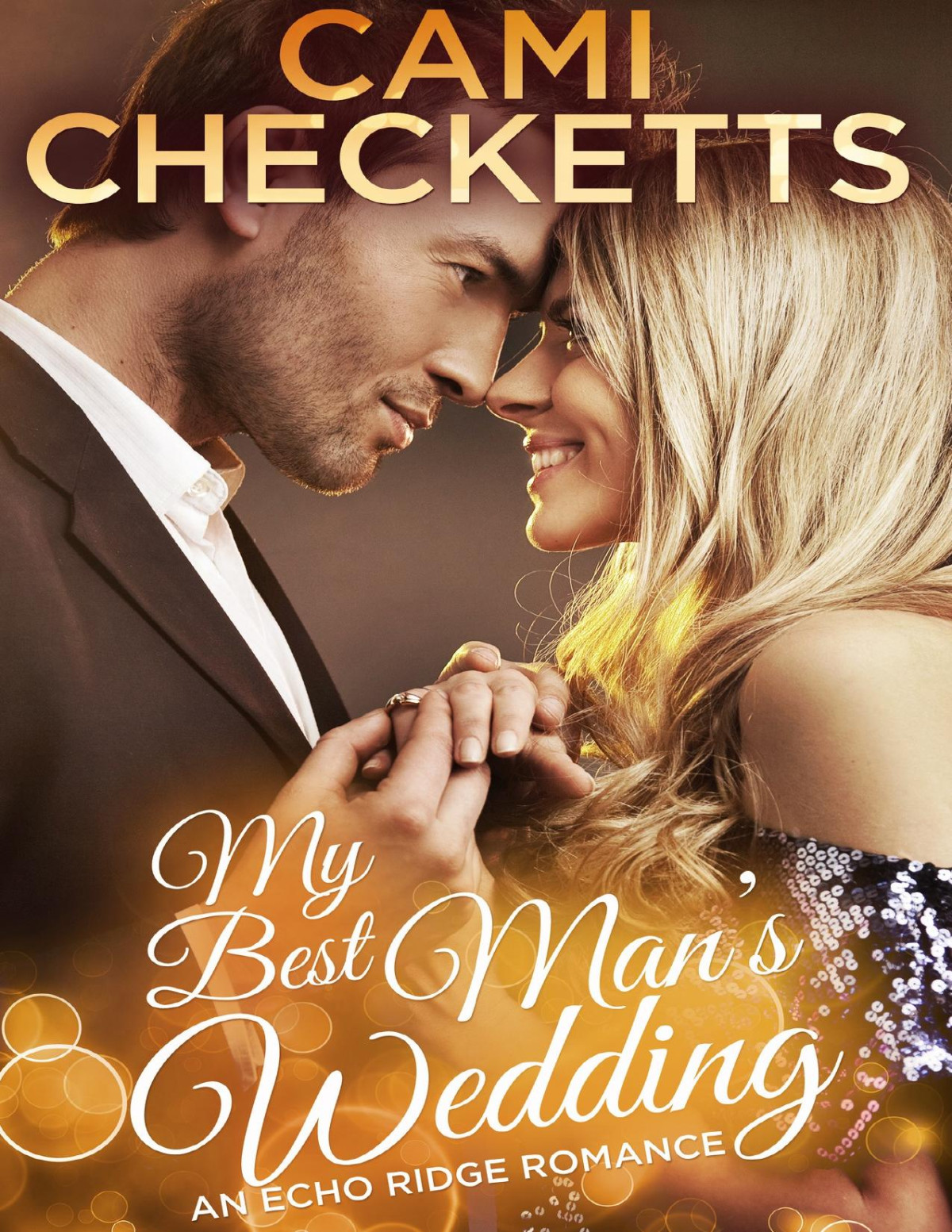 My Best Mans Wedding Echo Ridge Romance Book 3 Checketts Cami