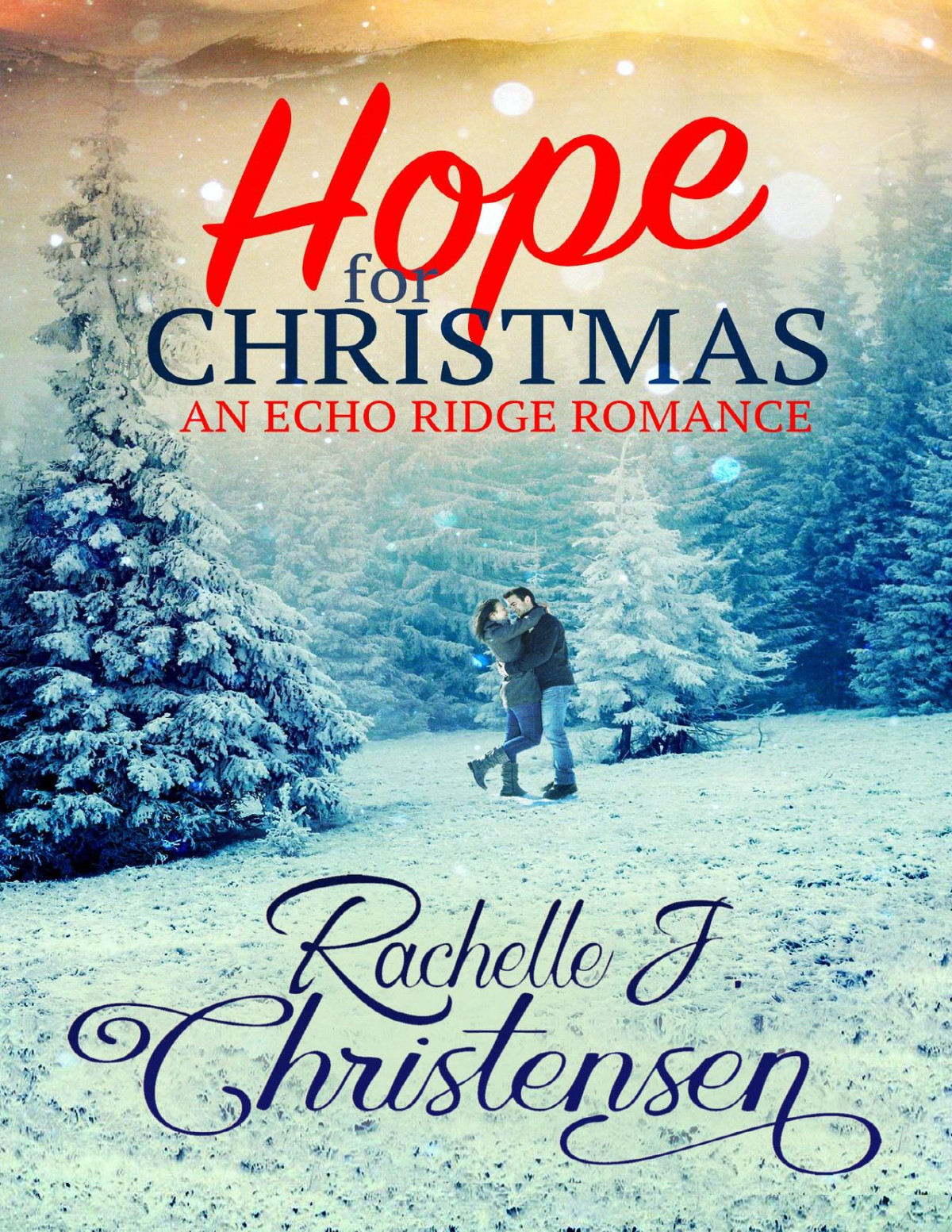 Hope For Christmas Echo Ridge Romance Book 1 Christensen Rachelle J