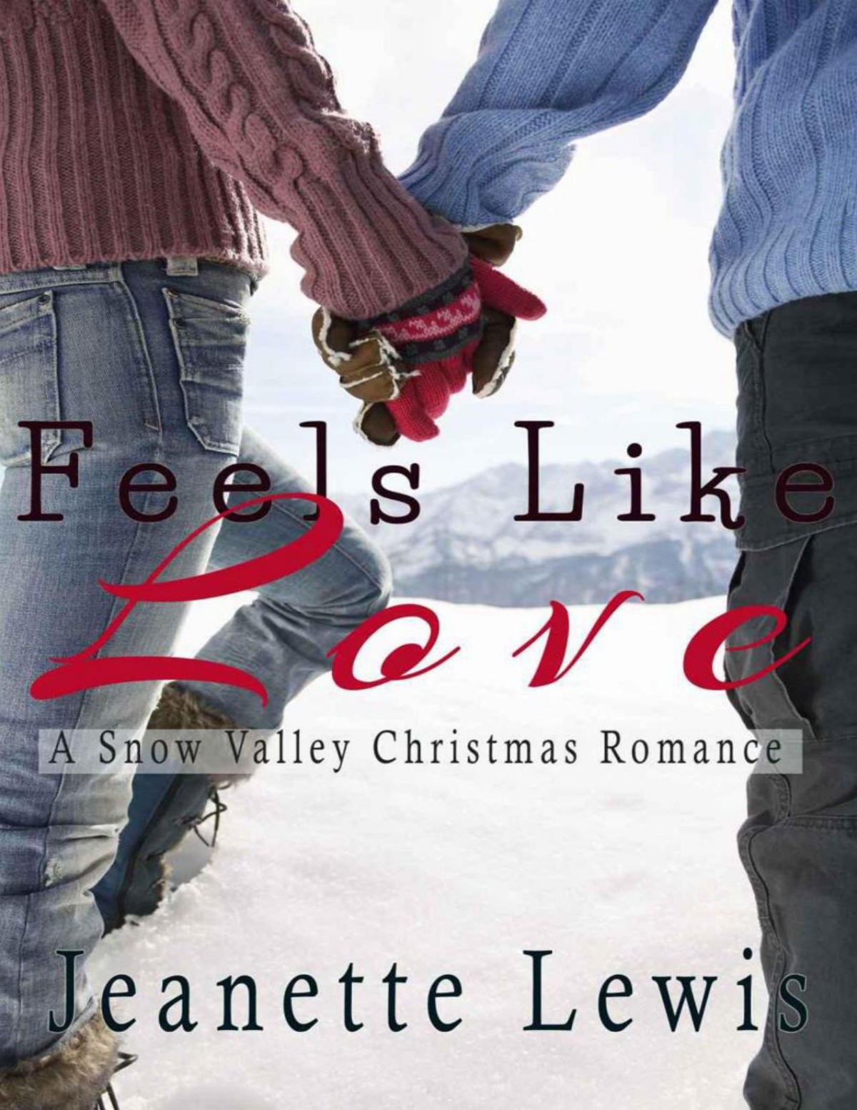 Feels Like Love Jeanette Lewis Lewis Jeanette