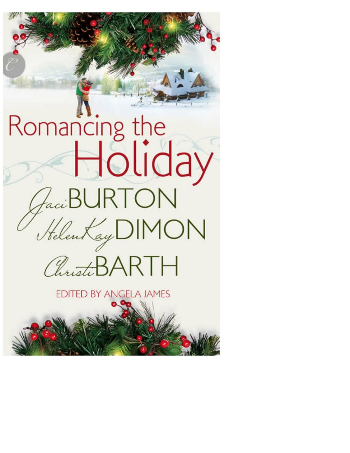 Romancing The Holiday Helenkay Dimon Christi Barth Jaci Burton Dimon