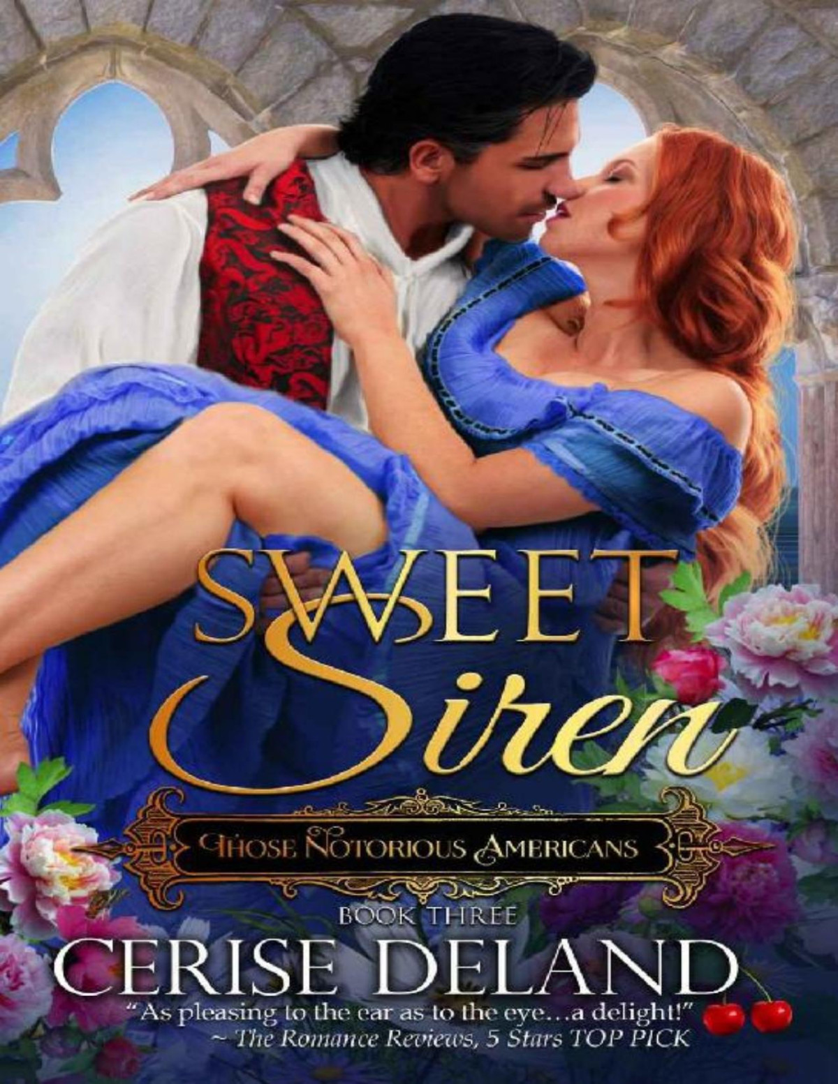Sweet Siren Those Notorious Americans Book 3 Cerise Deland Deland