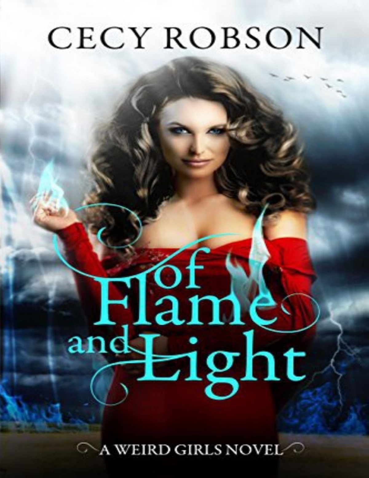 Of Flame And Light Cecy Robson Robson Cecy