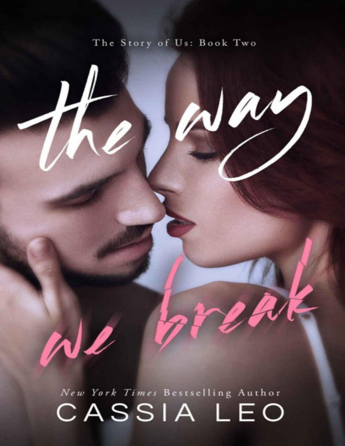 The Way We Break Cassia Leo Leo Cassia