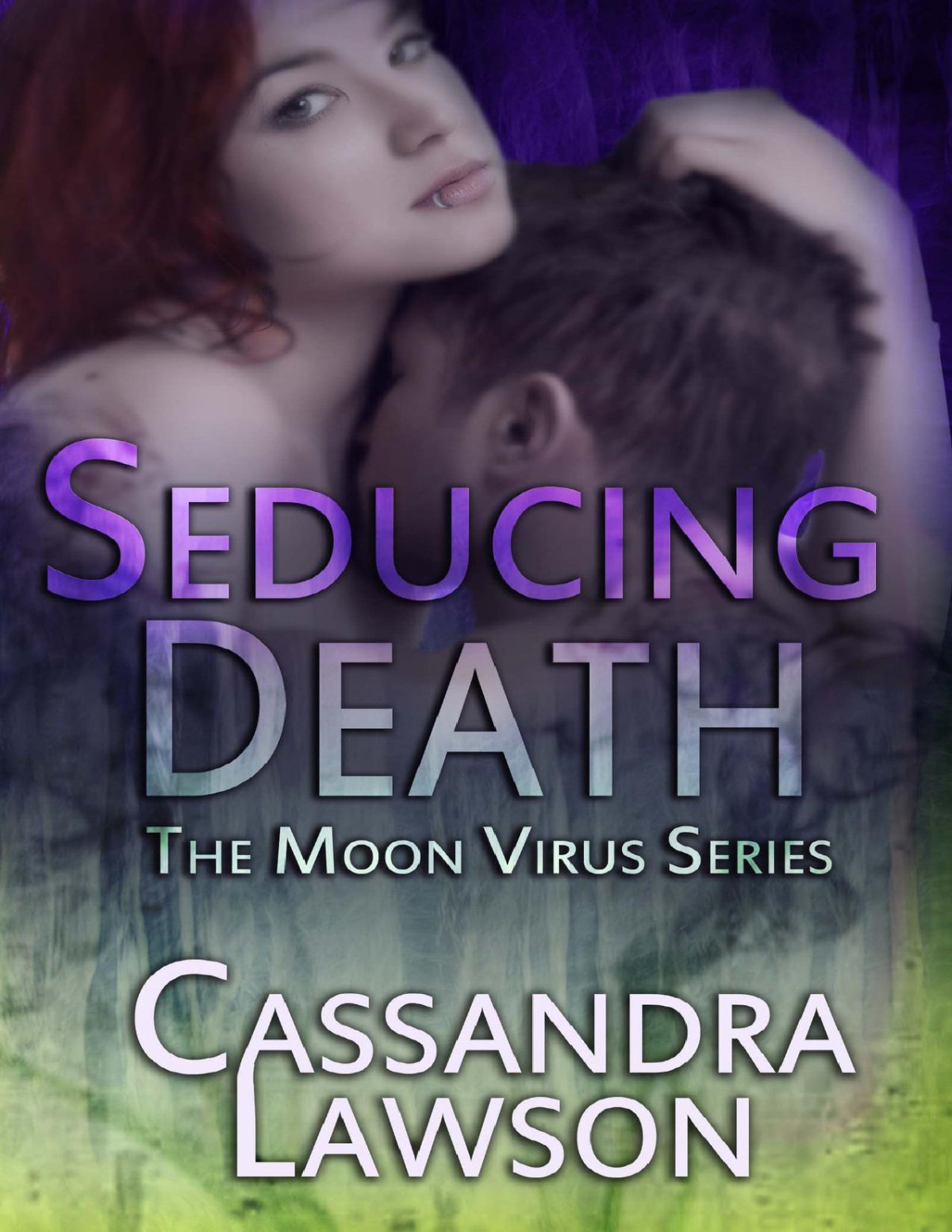 Seducing Death Moon Virus Book 3 Lawson Cassandra
