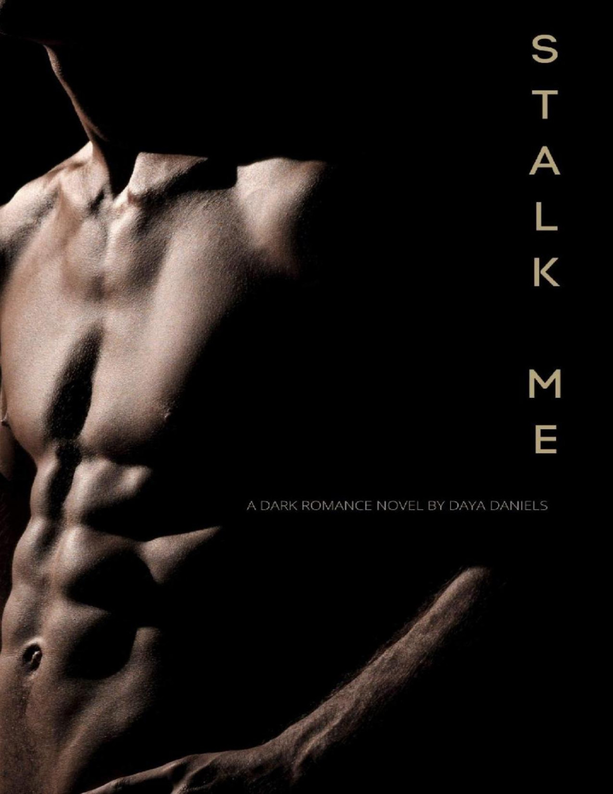 Stalk Me A Mm Dark Romance Novel Daya Daniels Daniels Daya
