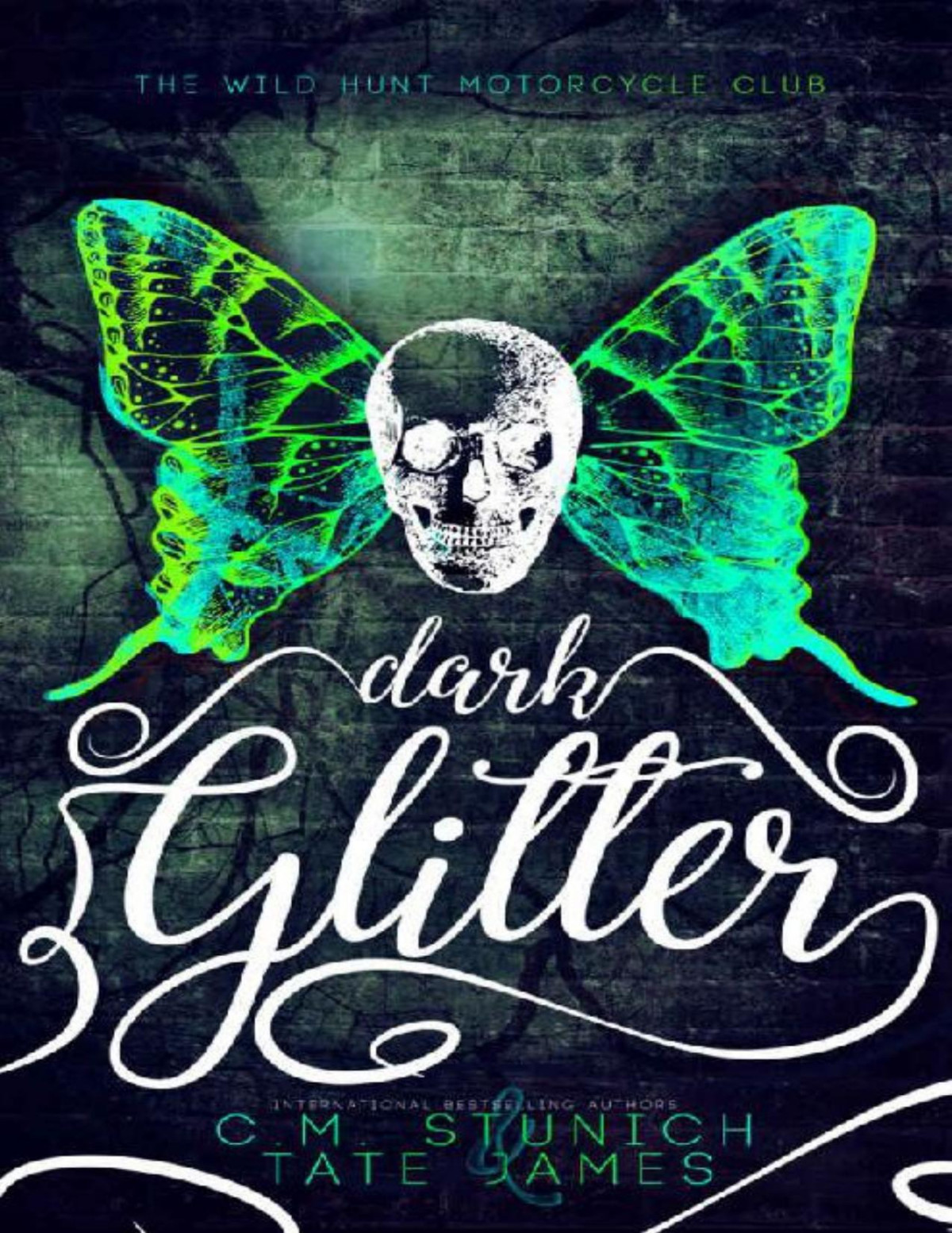 Dark Glitter A Dark Fae Reverse Harem Romance The Wild Hunt Motorcycle Club Book 1 Cm Stunich Tate James Stunich