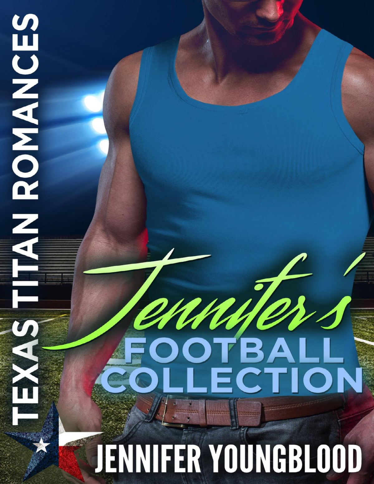 Jennifers Football Collection 4 Complete Novels Texas Titan Romances Youngblood