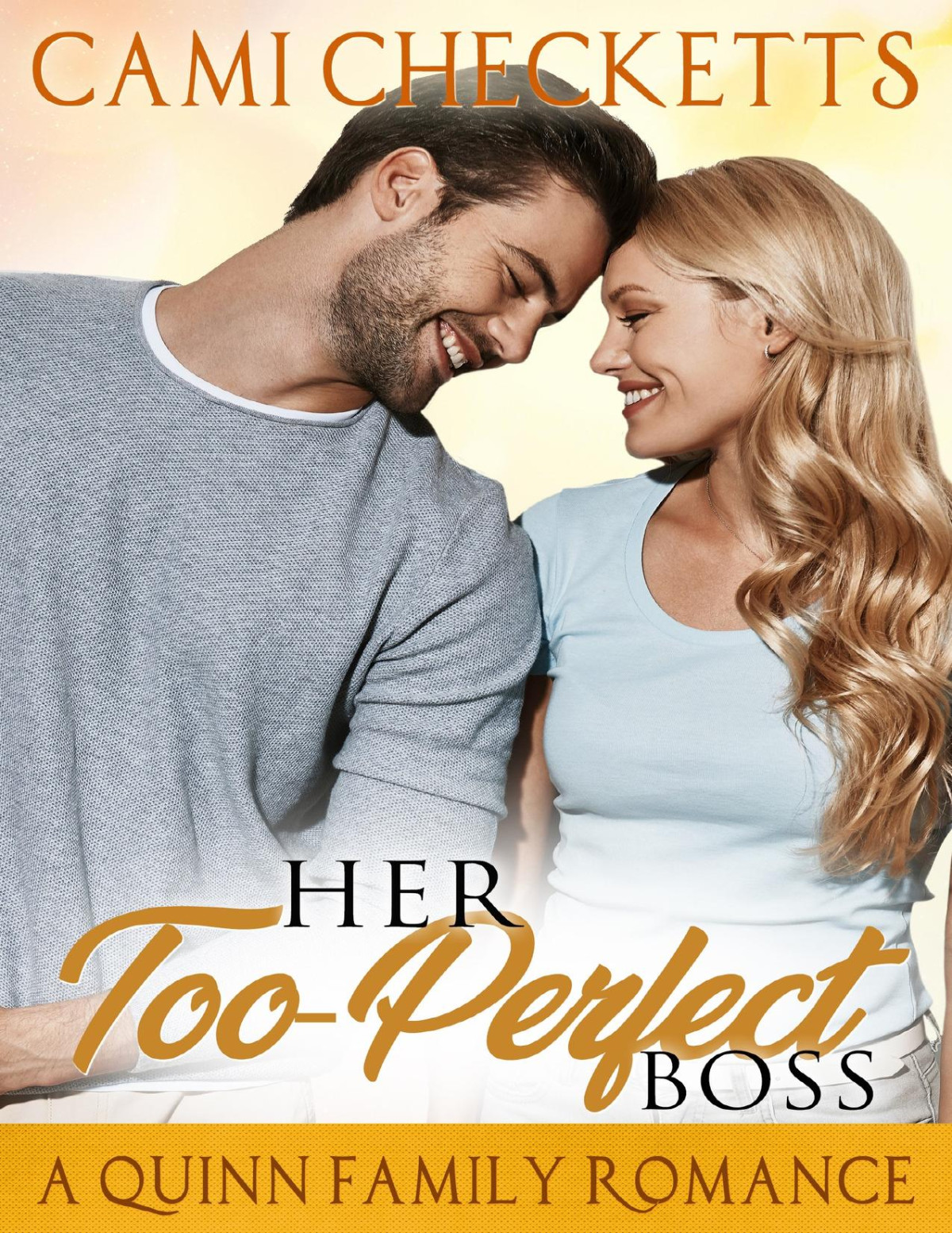 Her Tooperfect Boss Quinn Family Romance Checketts Cami
