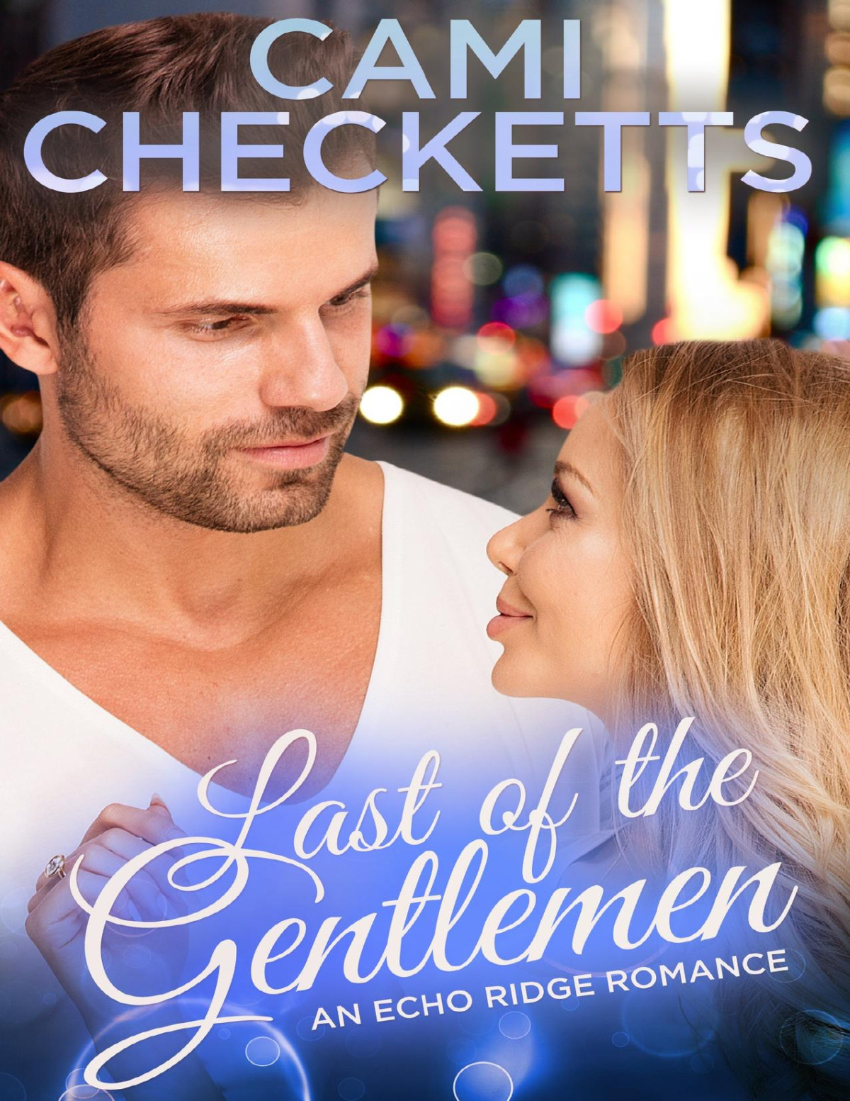 Last Of The Gentlemen Echo Ridge Romance Book 2 Checketts Cami