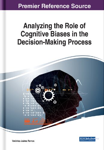 Analyzing The Role Of Cognitive Biases In The Decisionmaking Process Vernica Jurez Ramos