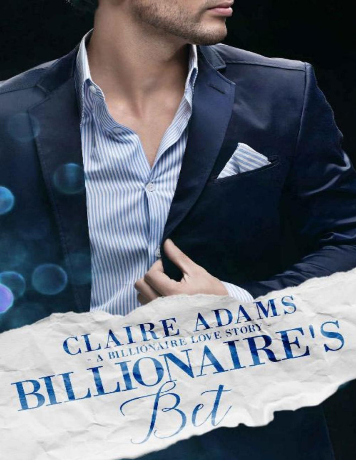 Billionaires Bet A Standalone Novel An Alpha Billionaire Romance Love Story Billionaires Book 12 Claire Adams Adams
