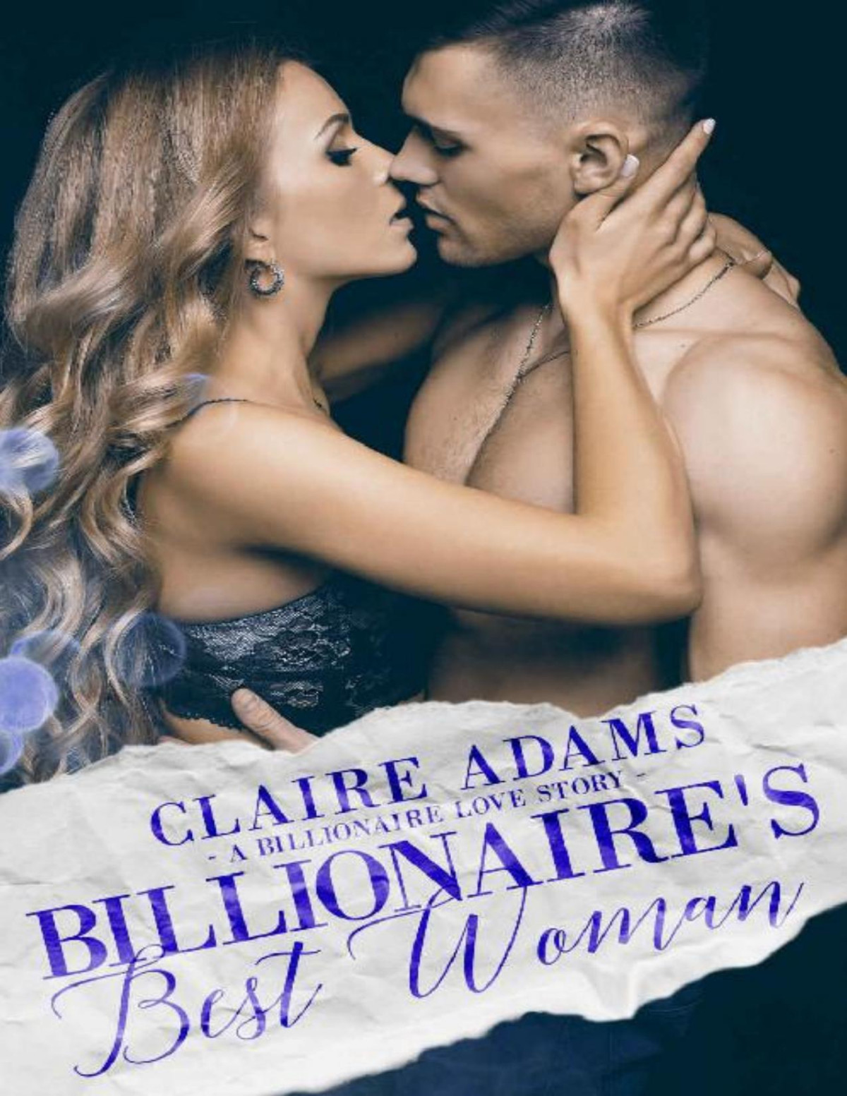 Billionaires Best Woman A Standalone Novel A Billionaire Wedding Romance Love Story Billionaires Book 5 Claire Adams Adams