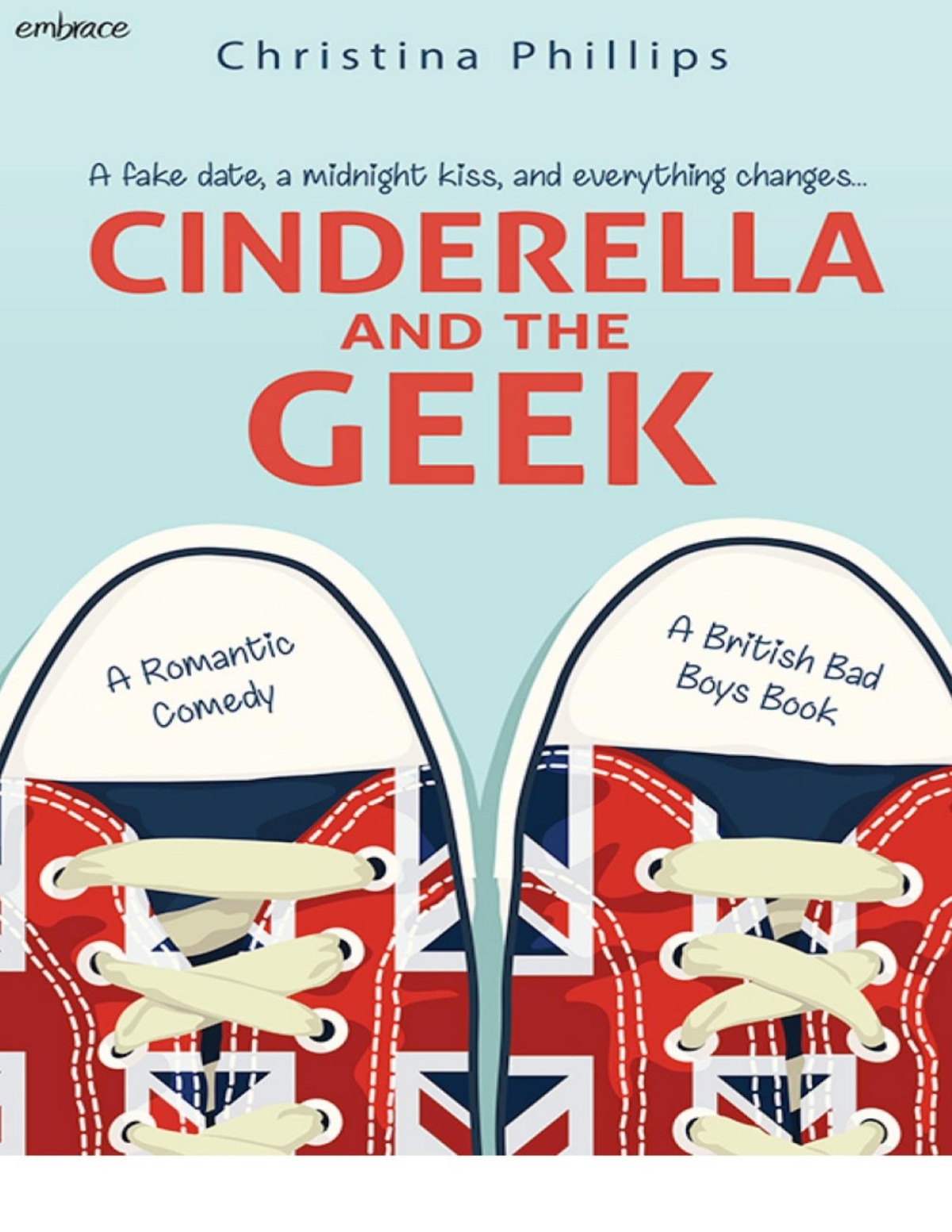 Cinderella And The Geek British Bad Boys Christina Phillips