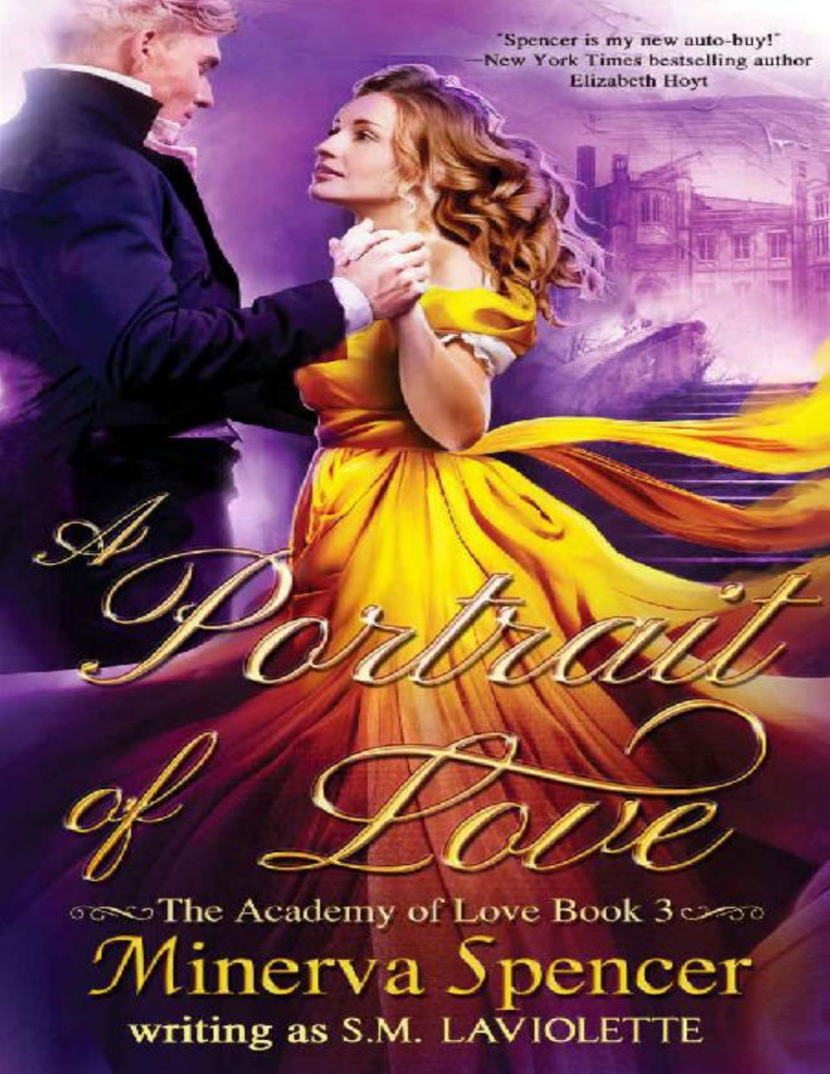 A Portrait Of Love The Academy Of Love Book 3 Minerva Spencer Sm Laviolette Spencer