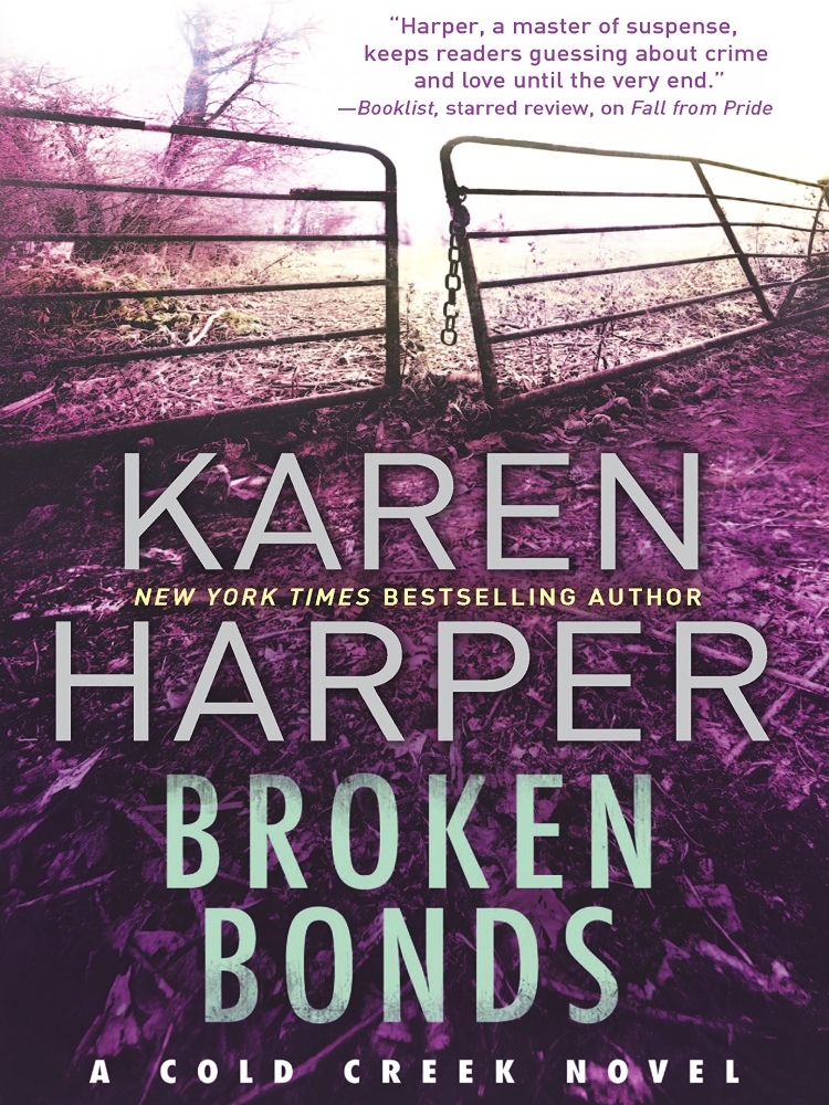 Broken Bonds Cold Creek 3 Karen Harper Harper Karen