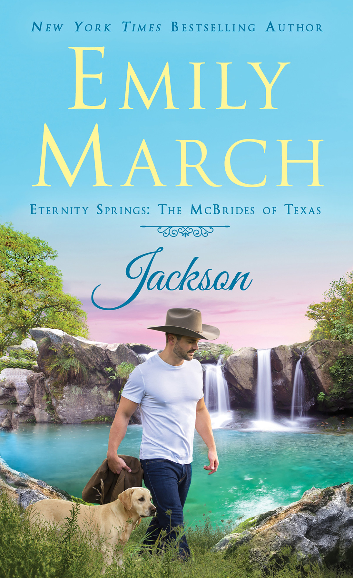 Jackson Eternity Springs The Mcbrides Of Texas Book 16 Emily March