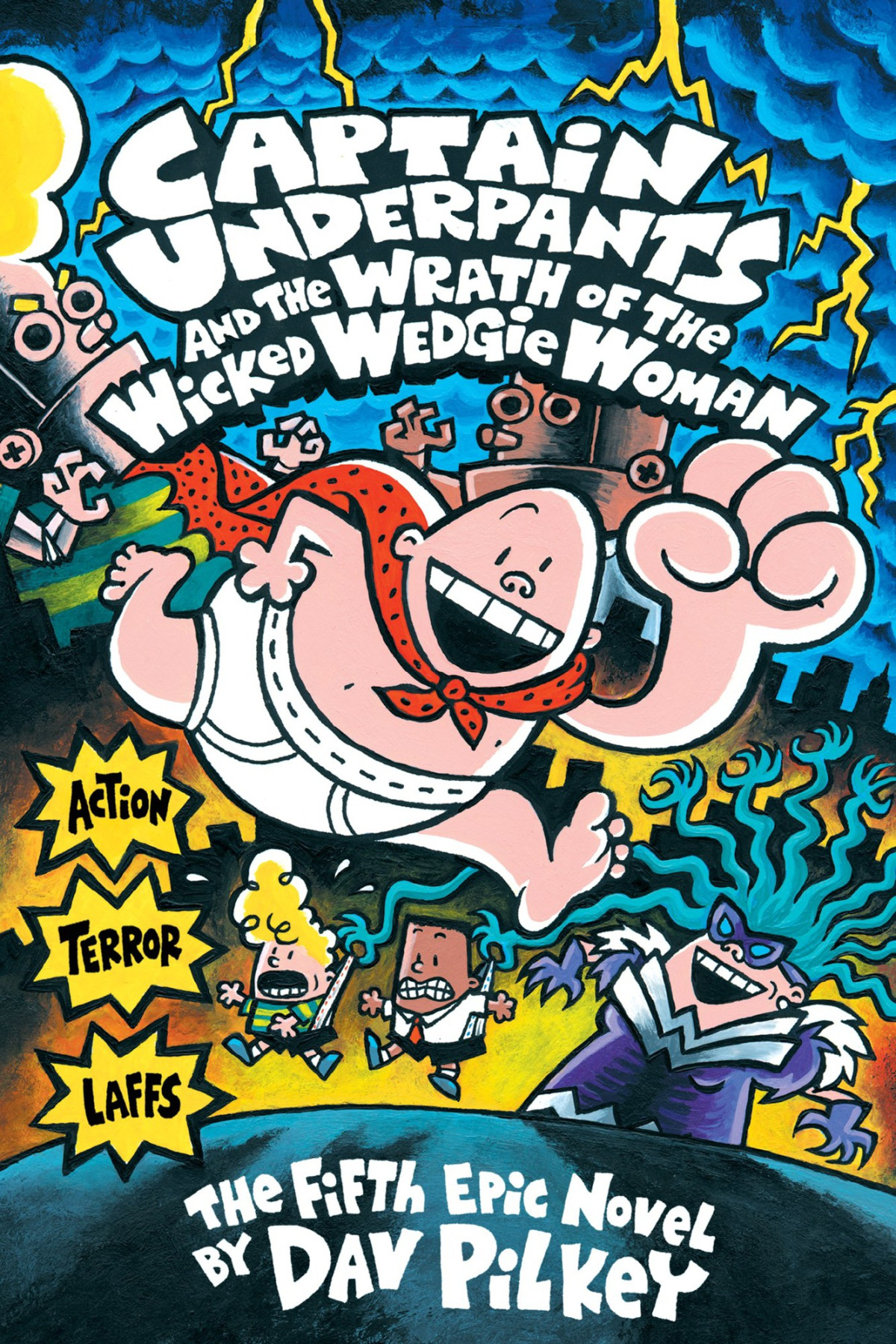 Captain Underpants And The Wrath Of The Wicked Wedgie Women Pilkey