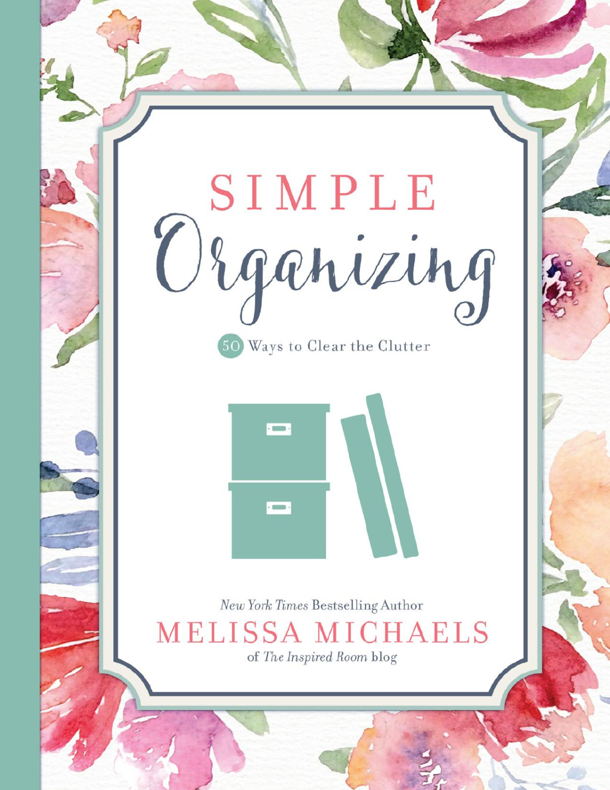 Simple Organizing Melissa Michaels